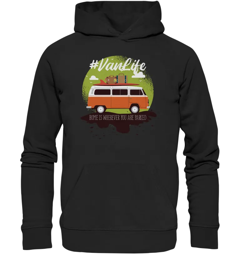 #Vanlife - Zuhause ist da, wo man parkt. - Organic Hoodie Black